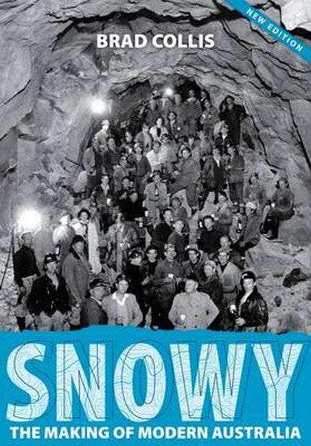 SNOWY: The Making of Modern Australia