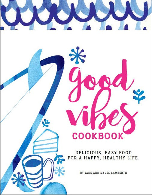 Good Vibes Cookbook