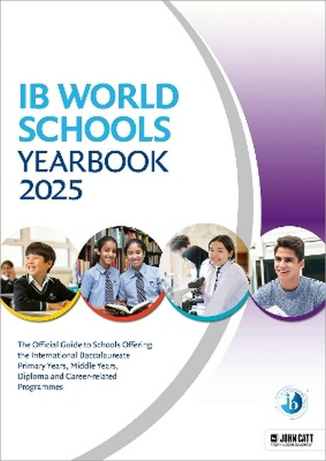 IB World Schools Yearbook 2025: The Official Guide to Schools Offering t