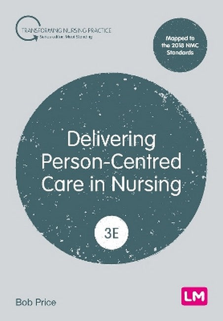 Delivering Person-Centred Care in Nursing 3/e