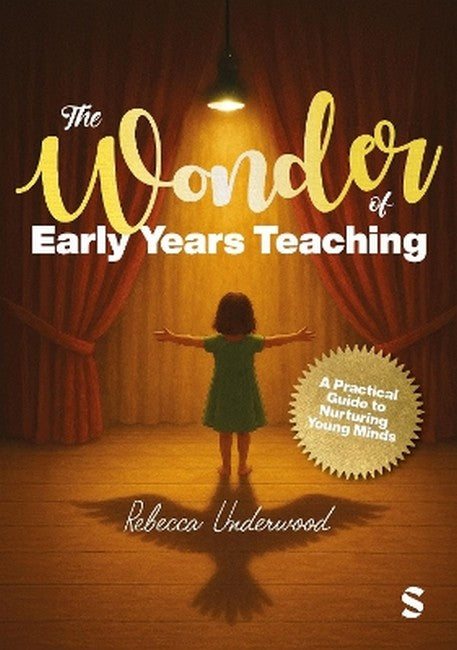 The Wonder of Early Years Teaching: A practical guide to nurturing youngds