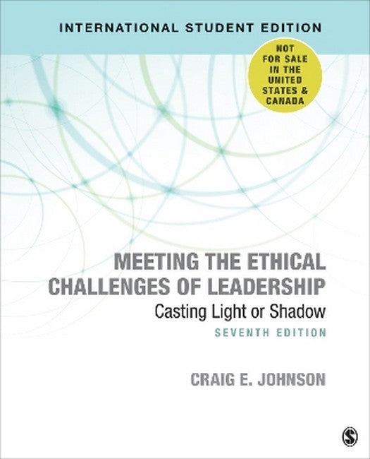 Meeting the Ethical Challenges of Leadership - International Student Edition 7/e