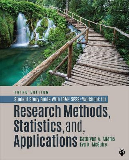 Student Study Guide With IBM (R) SPSS (R) Workbook for Research Methods, Statistics, and Applications 3/e