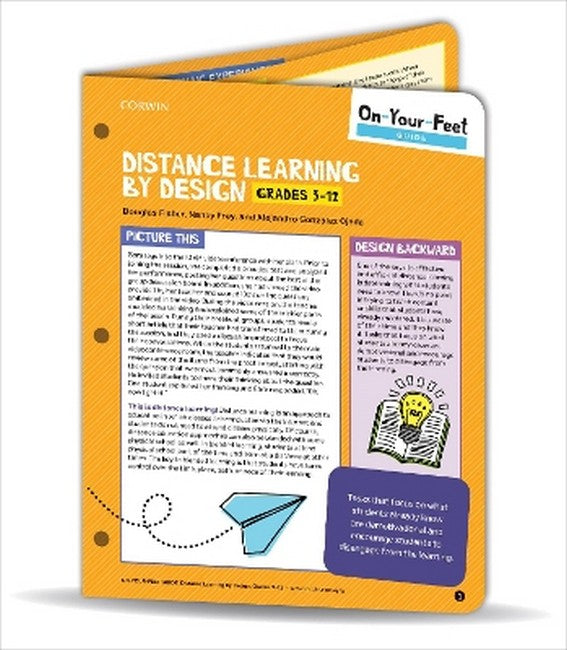 On-Your-Feet Guide: Distance Learning by Design, Grades 3-12