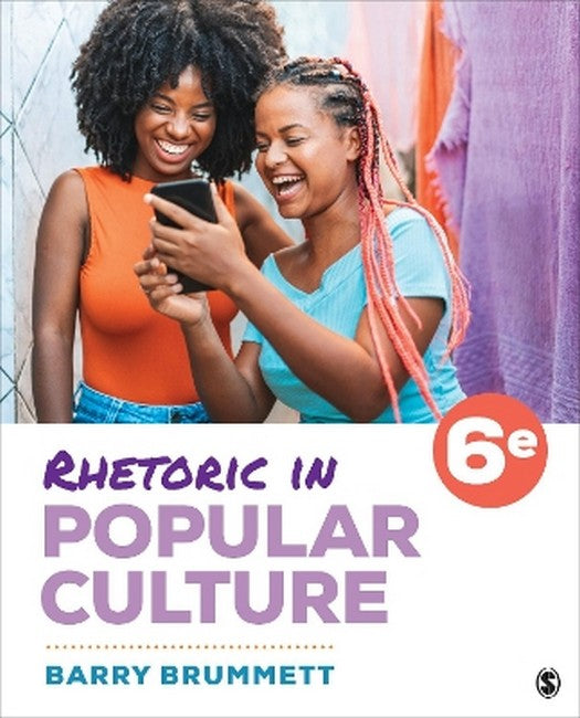 Rhetoric in Popular Culture 6/e