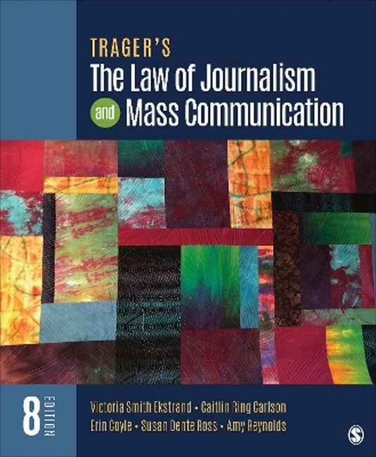 Trager's The Law of Journalism and Mass Communication 8/e