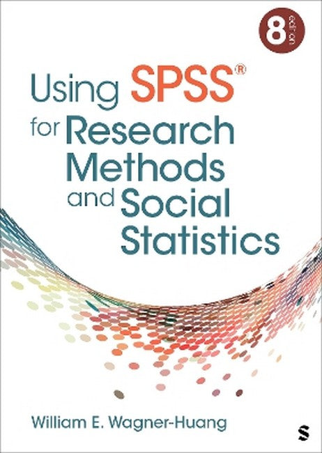 Using SPSS (R) for Research Methods and Social Statistics 8/e