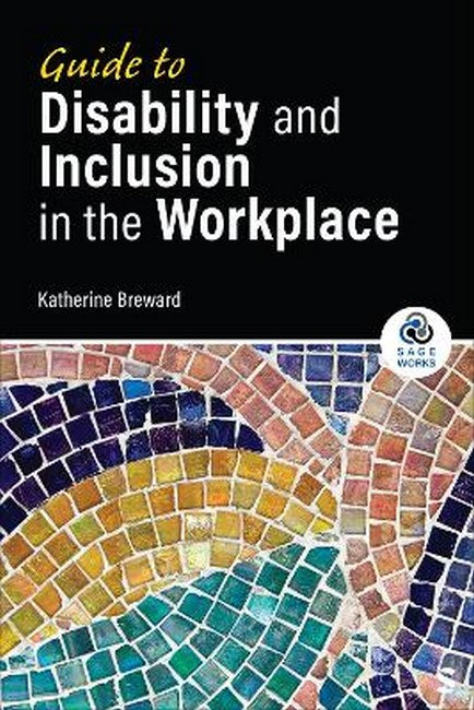 Guide to Disability and Inclusion in the Workplace