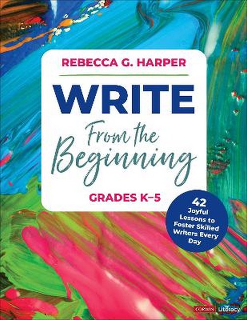 Write From the Beginning, Grades K-5