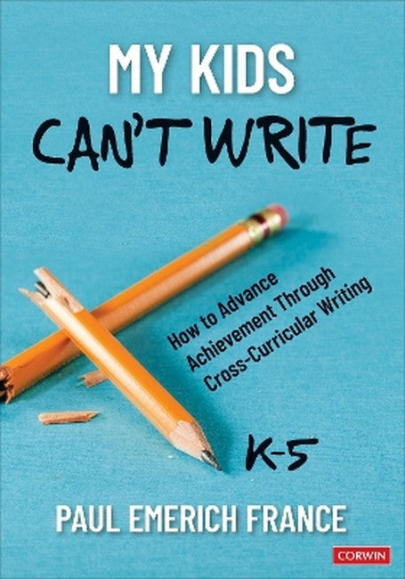 My Kids Can't Write, K-5