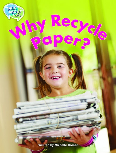 Why Recycle Paper? Student's Edition