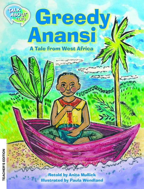 Greedy Anansi Teachers Edition