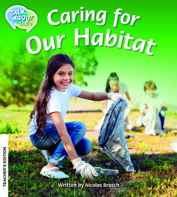 Caring For our habitat Teachers Edition