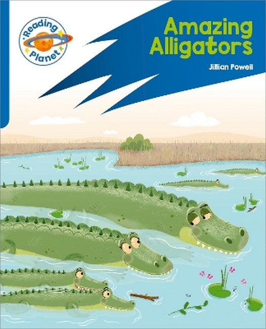 Reading Planet: Rocket Phonics - Target Practice - Amazing Alligators -Blue