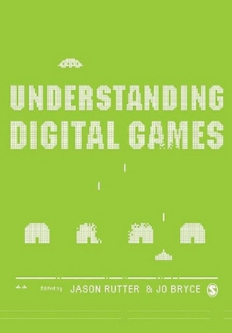 Understanding Digital Games