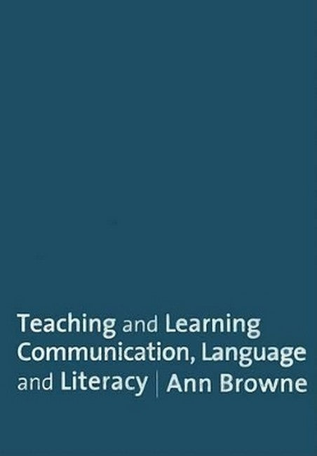 Teaching and Learning Communication, Language and Literacy