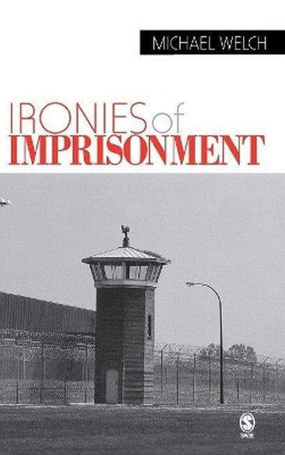 Ironies of Imprisonment