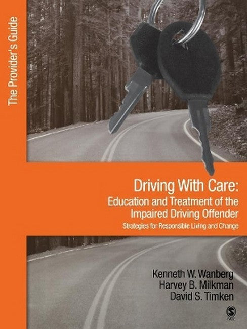 Driving With Care:Education and Treatment of the Impaired Driving Offender-Strategies for Responsible Living