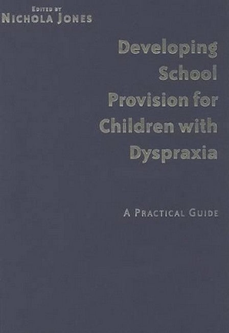 Developing School Provision for Children with Dyspraxia