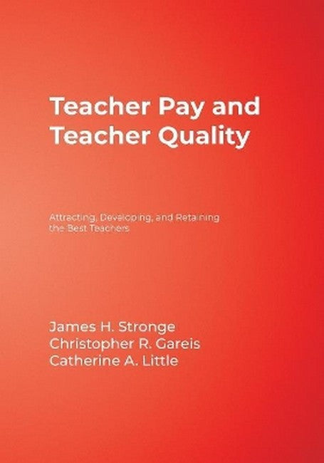 Teacher Pay and Teacher Quality