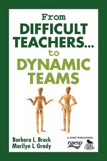 From Difficult Teachers . . . to Dynamic Teams