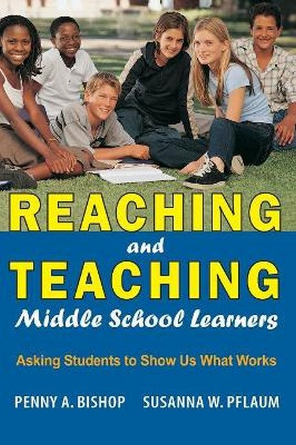 Reaching and Teaching Middle School Learners