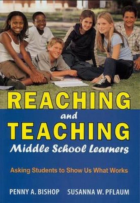 Reaching and Teaching Middle School Learners