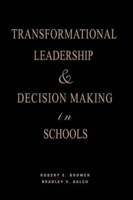 Transformational Leadership & Decision Making in Schools