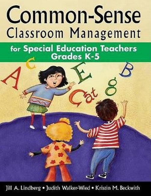 Common-Sense Classroom Management for Special Education Teachers, Grades  K-5