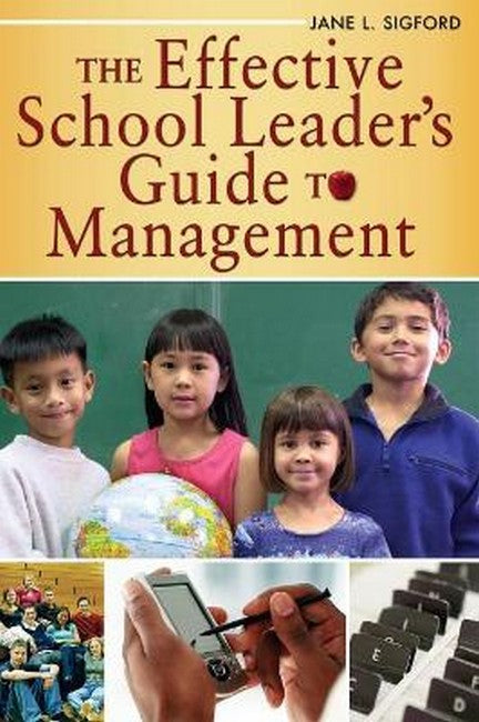 The Effective School Leader's Guide to Management