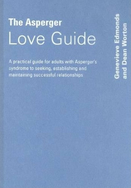 The Asperger Love Guide