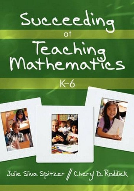 Succeeding at Teaching Mathematics, K-6