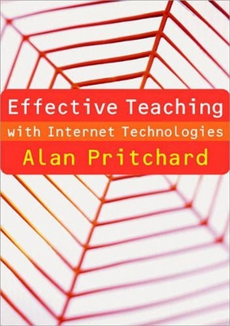 Effective Teaching with Internet Technologies