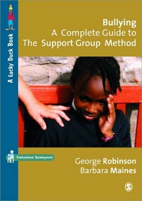 Bullying: A Complete Guide to the Support Group Method