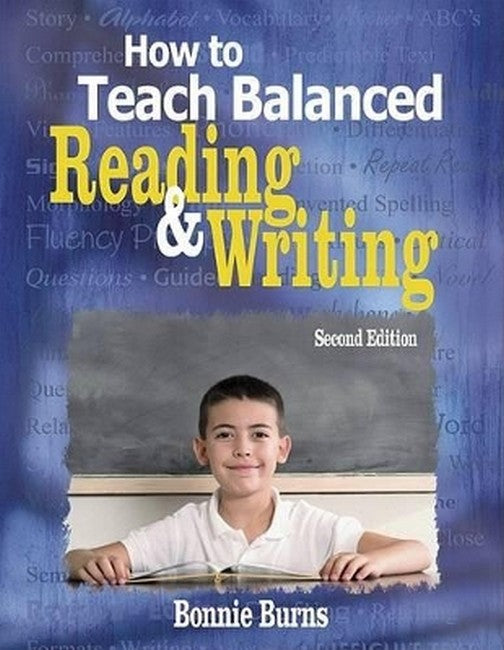 How to Teach Balanced Reading and Writing 2/e