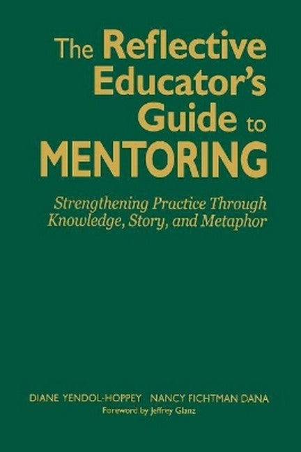 The Reflective Educator's Guide to Mentoring