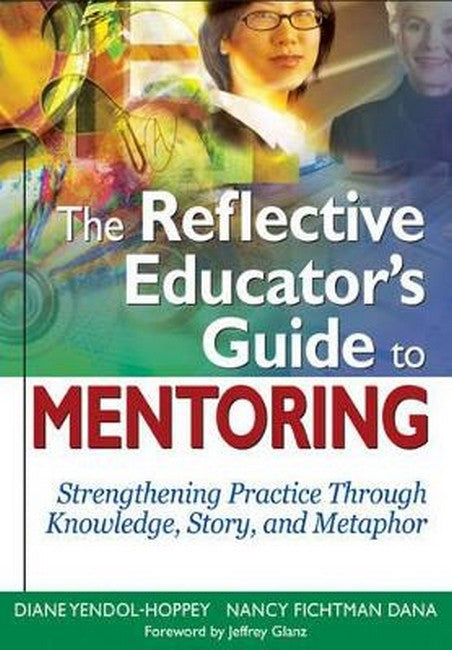 The Reflective Educator's Guide to Mentoring