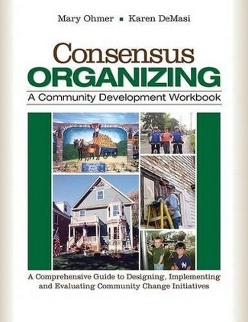 Consensus Organizing:  A Community Development Workbook