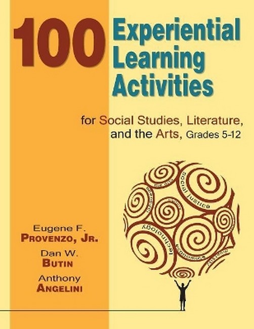 100 Experiential Learning Activities for Social Studies, Literature, and