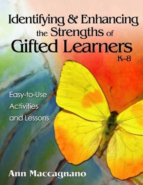 Identifying and Enhancing the Strengths of Gifted Learners, K-8