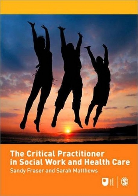 The Critical Practitioner in Social Work and Health Care