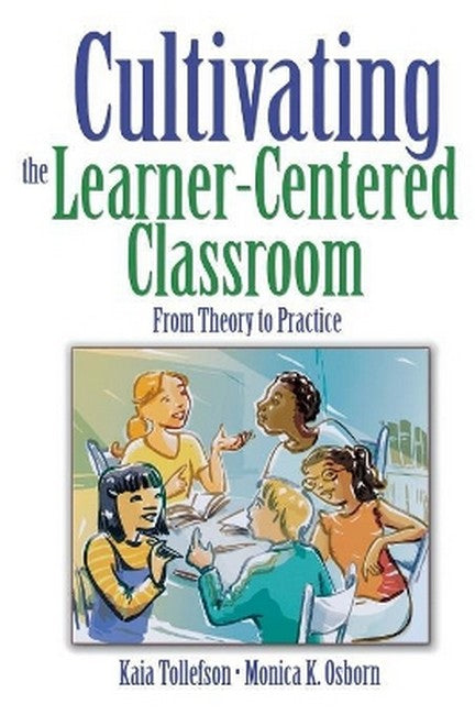 Cultivating the Learner-Centered Classroom