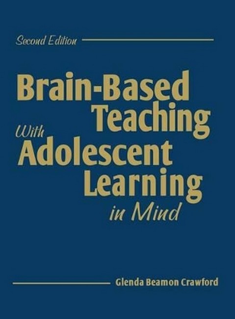 Brain-Based Teaching With Adolescent Learning in Mind 2/e