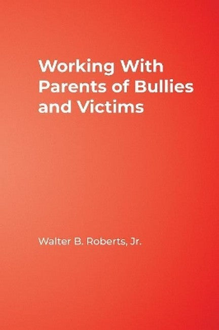 Working With Parents of Bullies and Victims