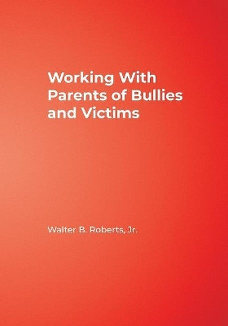 Working With Parents of Bullies and Victims