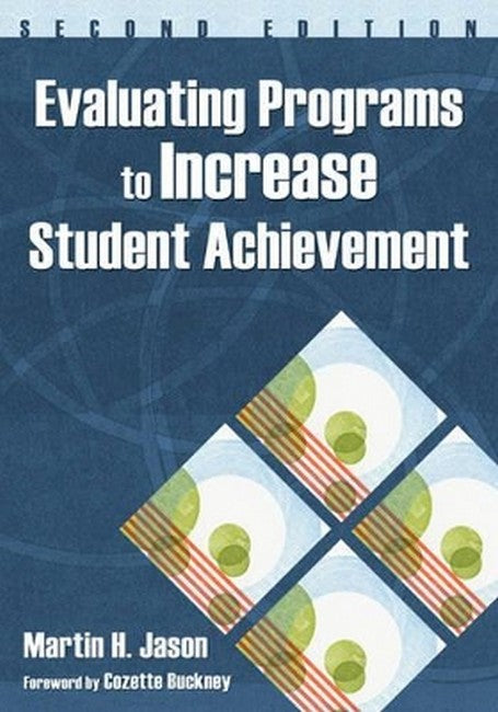 Evaluating Programs to Increase Student Achievement 2/e