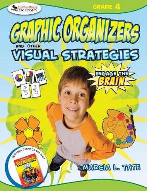 Engage the Brain: Graphic Organizers and Other Visual Strategies, Grade Four