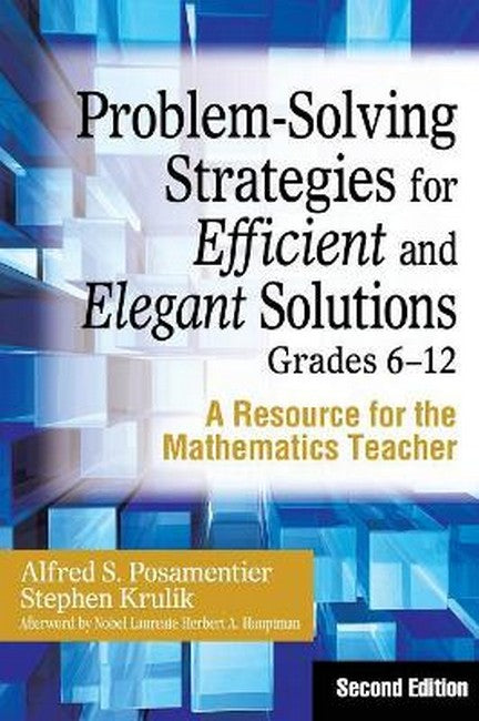 Problem-Solving Strategies for Efficient and Elegant Solutions, Grades 6-12 2/e