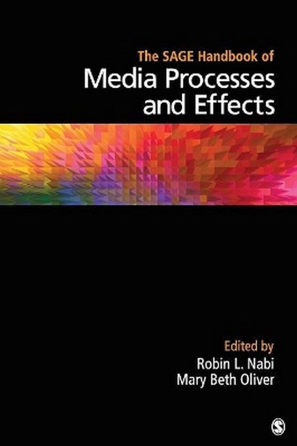 The SAGE Handbook of Media Processes and Effects