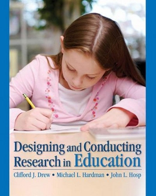 Designing and Conducting Research in Education